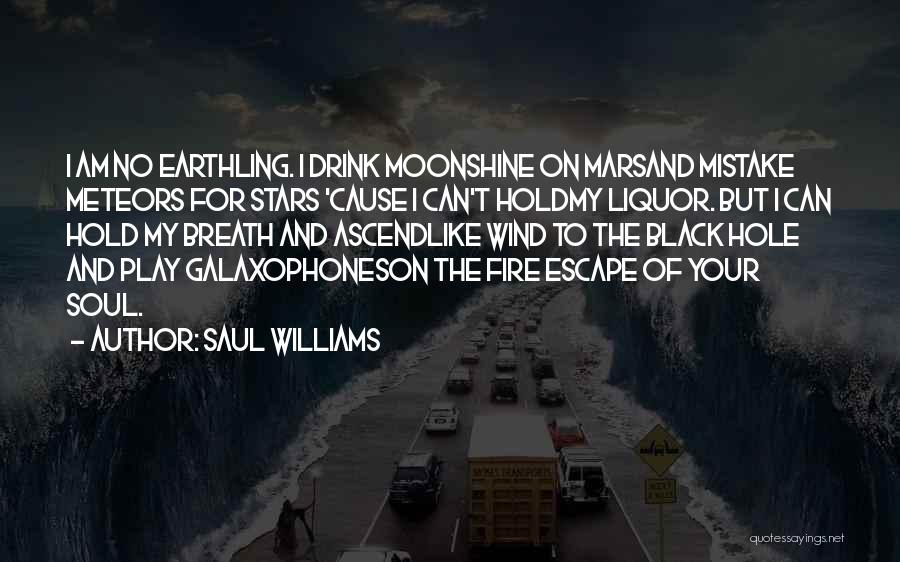 Drink Liquor Quotes By Saul Williams