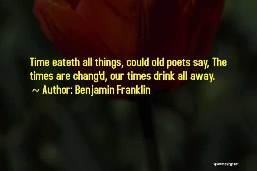 Drink Quotes By Benjamin Franklin