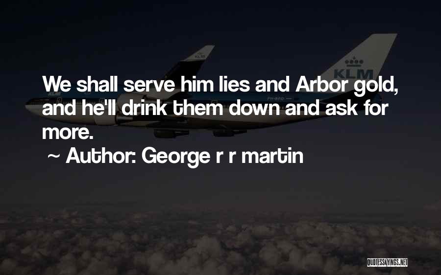 Drink Quotes By George R R Martin