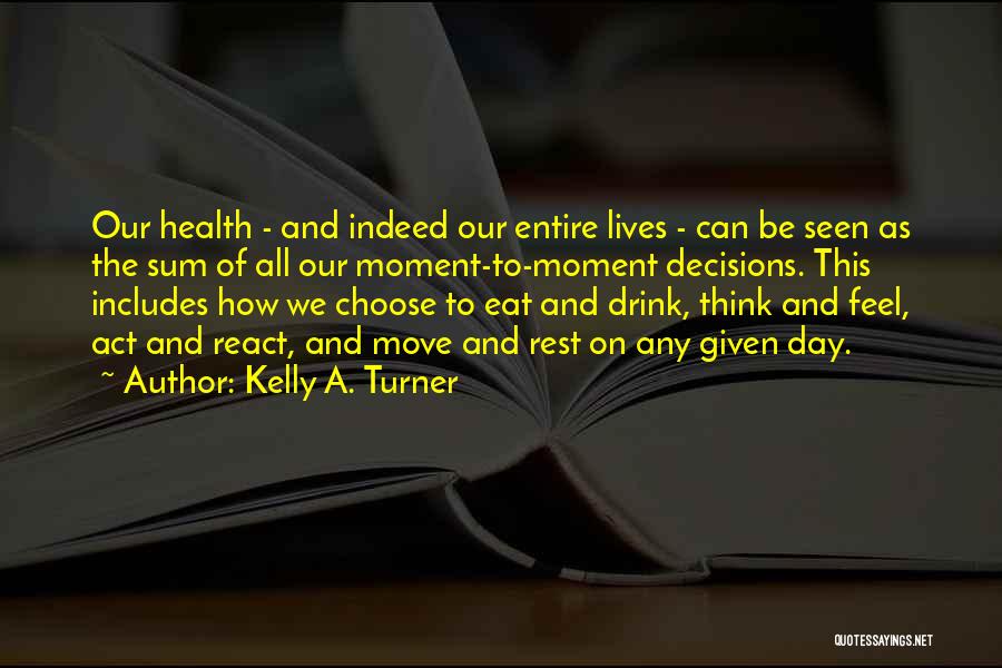 Drink Quotes By Kelly A. Turner