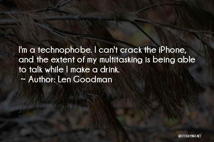 Drink Quotes By Len Goodman