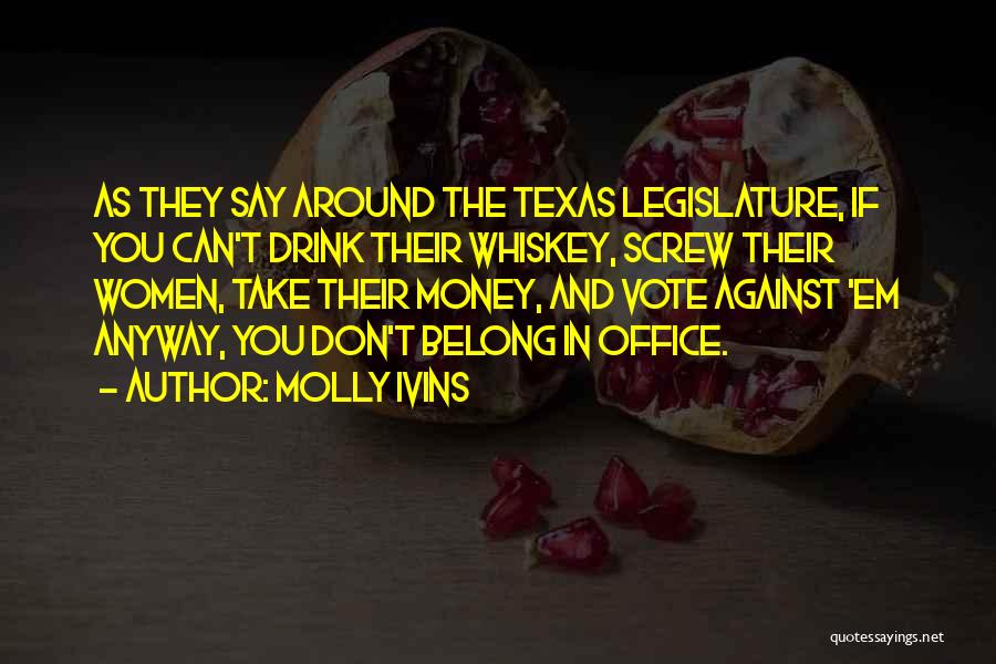 Drink Quotes By Molly Ivins