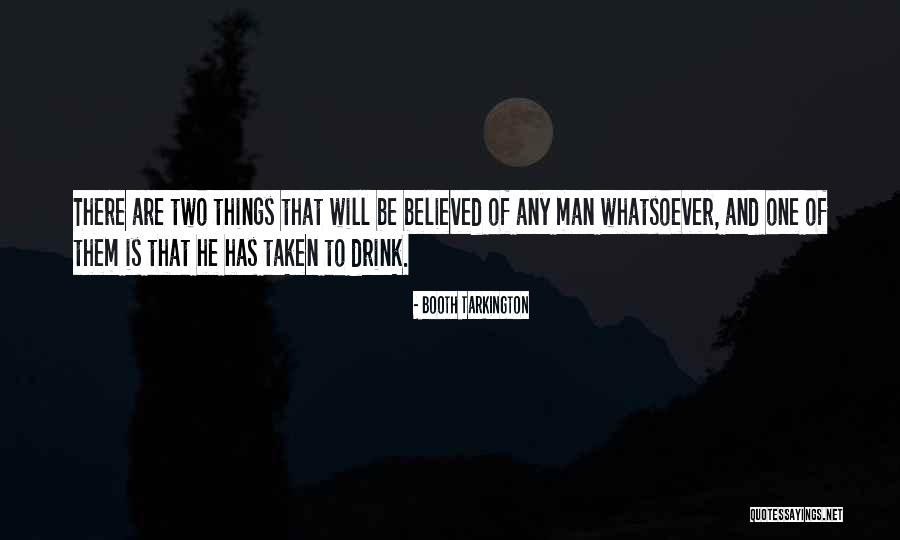 Drink To That Quotes By Booth Tarkington