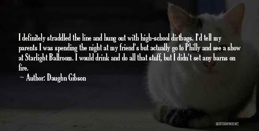 Drink To That Quotes By Daughn Gibson