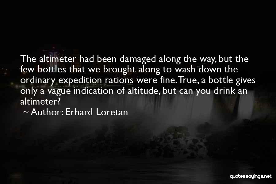 Drink To That Quotes By Erhard Loretan