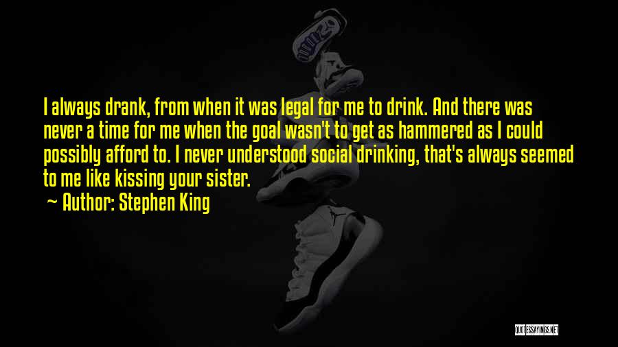 Drink To That Quotes By Stephen King