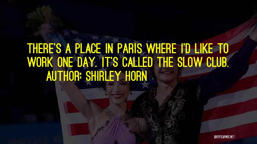 Drink Trade Quotes By Shirley Horn