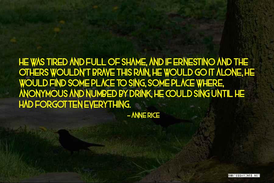 Drink Until Quotes By Anne Rice Drink Until Quotes By Anne Rice