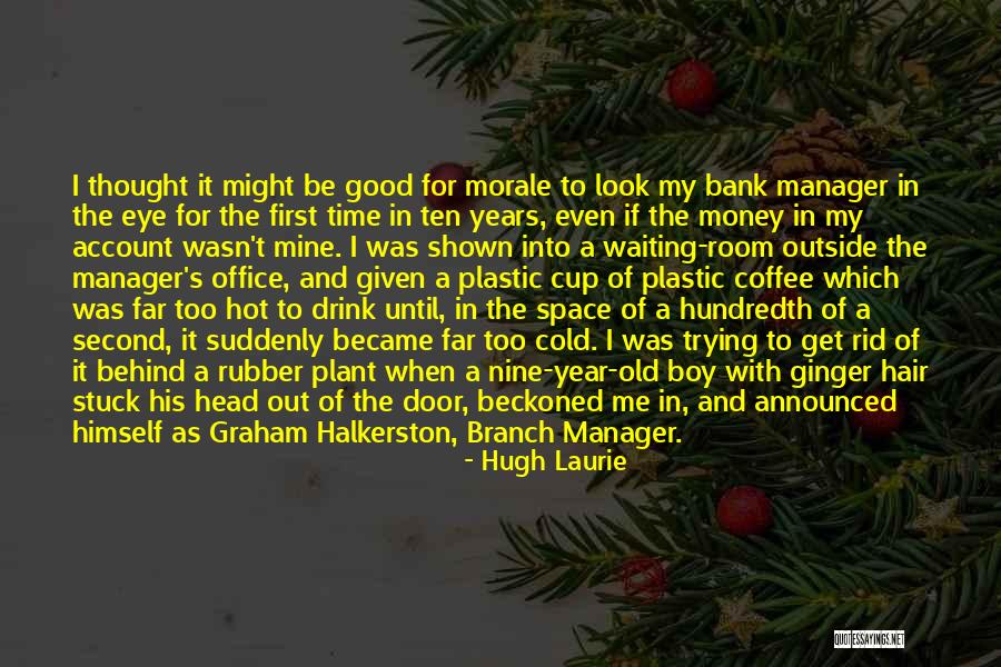 Drink Until Quotes By Hugh Laurie Drink Until Quotes By Hugh Laurie