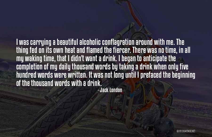 Drink Until Quotes By Jack London Drink Until Quotes By Jack London