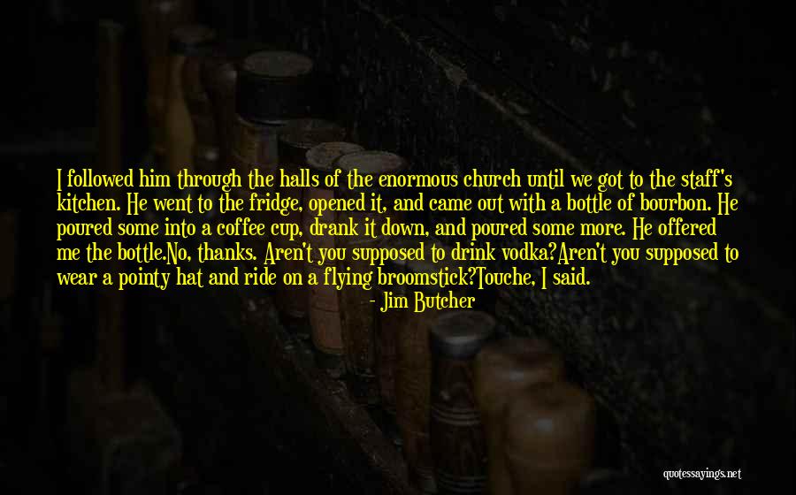 Drink Until Quotes By Jim Butcher Drink Until Quotes By Jim Butcher