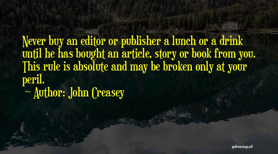 Drink Until Quotes By John Creasey