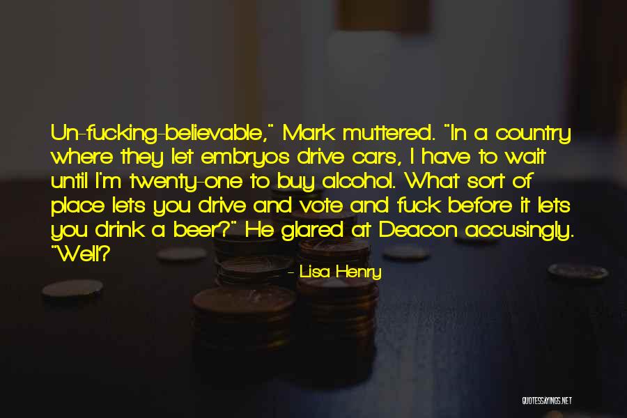 Drink Until Quotes By Lisa Henry Drink Until Quotes By Lisa Henry