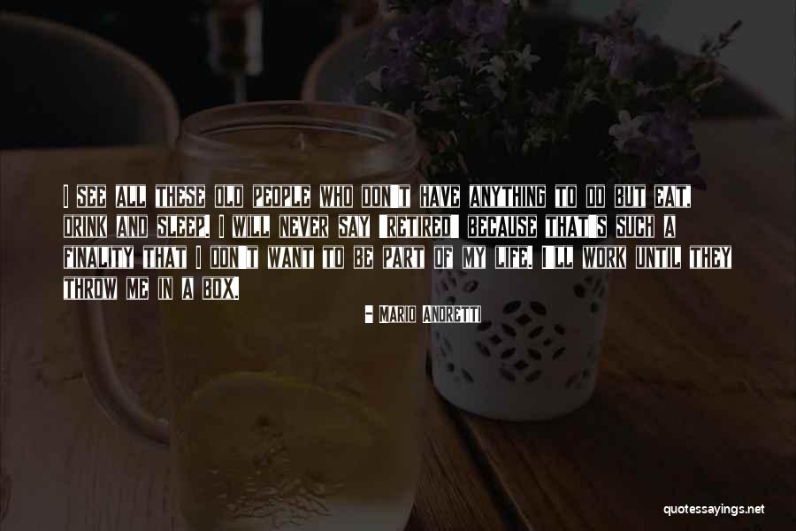 Drink Until Quotes By Mario Andretti Drink Until Quotes By Mario Andretti