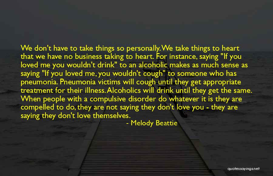 Drink Until Quotes By Melody Beattie Drink Until Quotes By Melody Beattie
