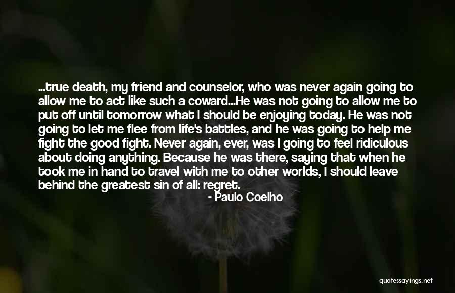 Drink Until Quotes By Paulo Coelho Drink Until Quotes By Paulo Coelho