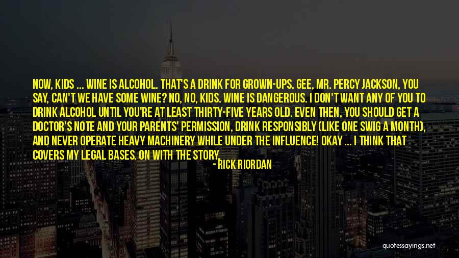 Drink Until Quotes By Rick Riordan Drink Until Quotes By Rick Riordan