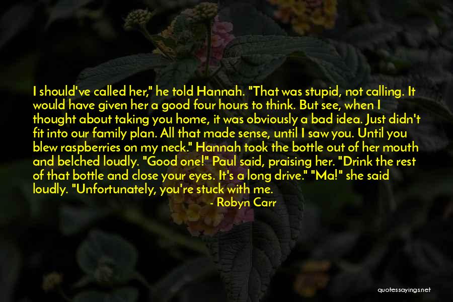 Drink Until Quotes By Robyn Carr Drink Until Quotes By Robyn Carr