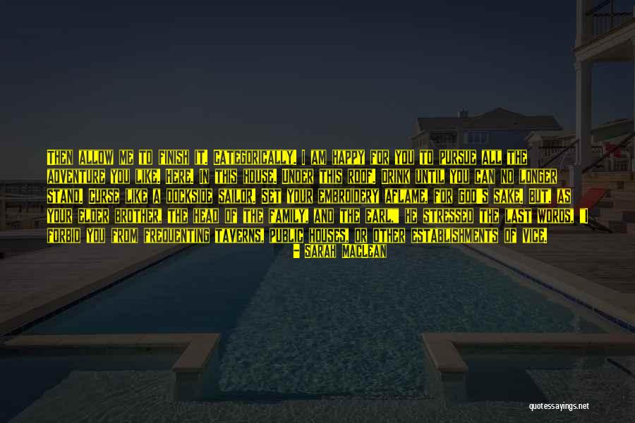 Drink Until Quotes By Sarah MacLean Drink Until Quotes By Sarah MacLean
