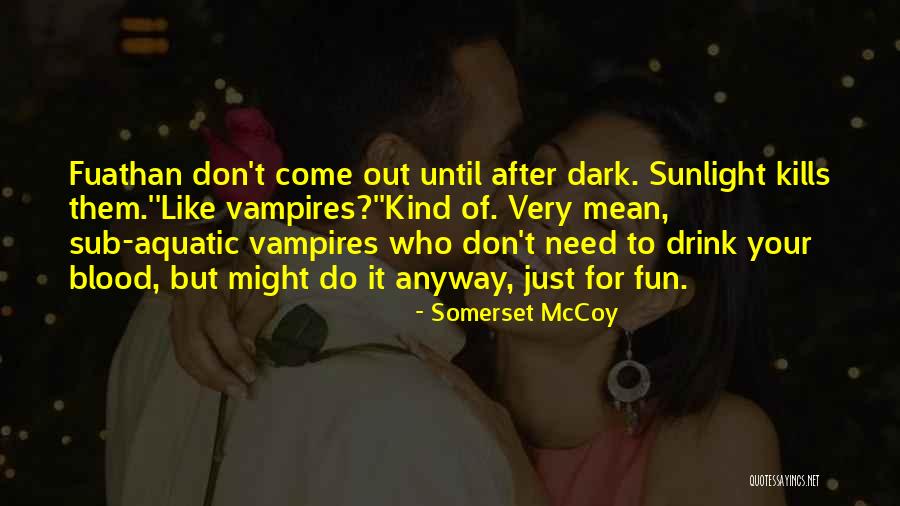 Drink Until Quotes By Somerset McCoy Drink Until Quotes By Somerset McCoy