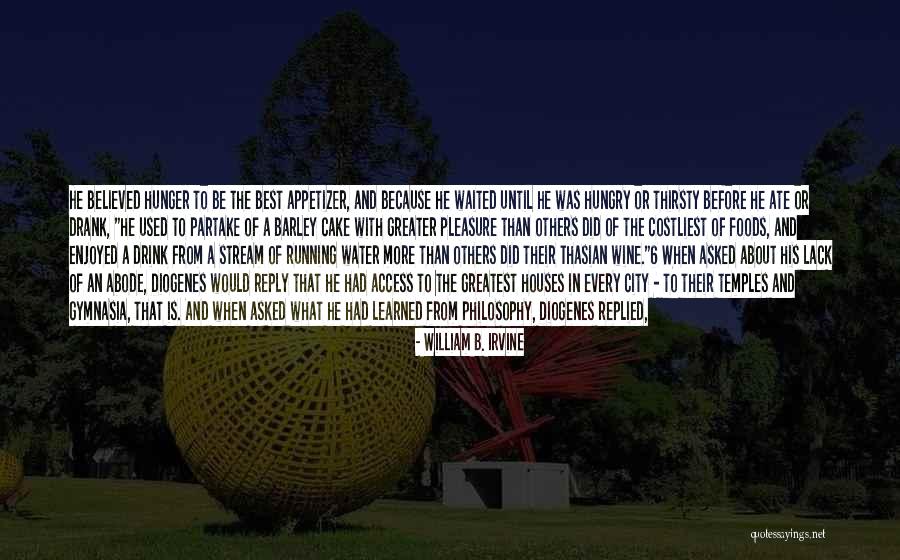Drink Until Quotes By William B. Irvine Drink Until Quotes By William B. Irvine