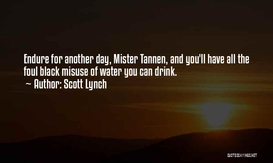 Drink Water Funny Quotes By Scott Lynch