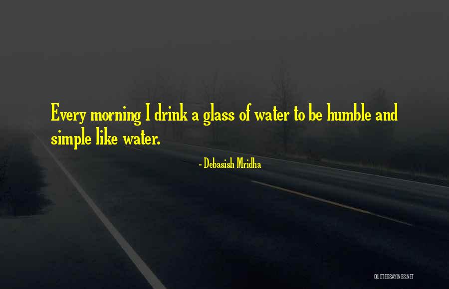 Drink Water Inspirational Quotes By Debasish Mridha