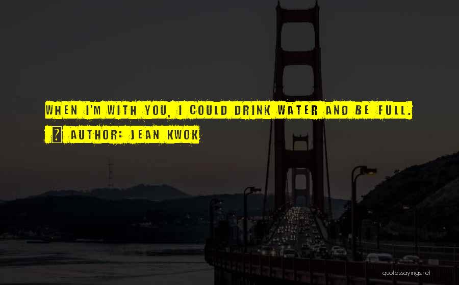 Drink Water Quotes By Jean Kwok