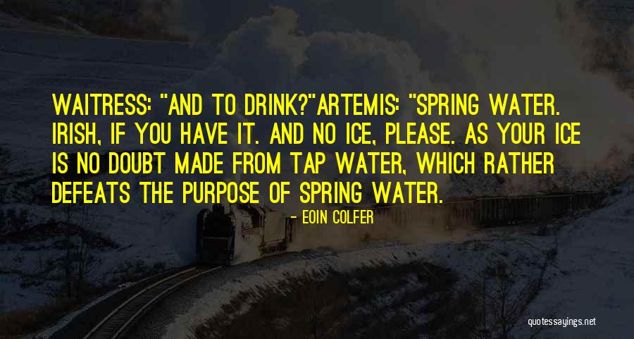 Drink Your Water Quotes By Eoin Colfer Drink Your Water Quotes By Eoin Colfer
