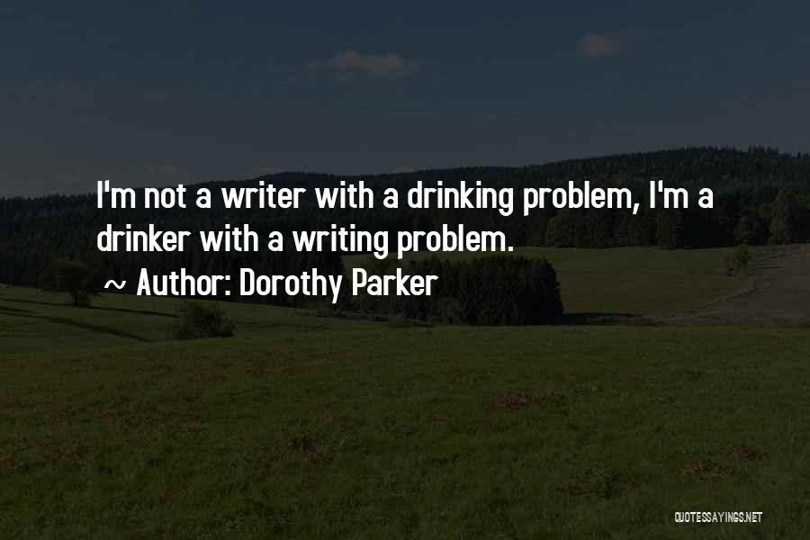 Drinker Quotes By Dorothy Parker