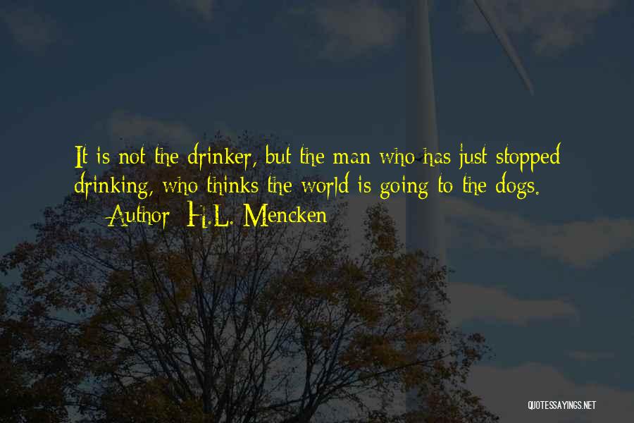 Drinker Quotes By H.L. Mencken