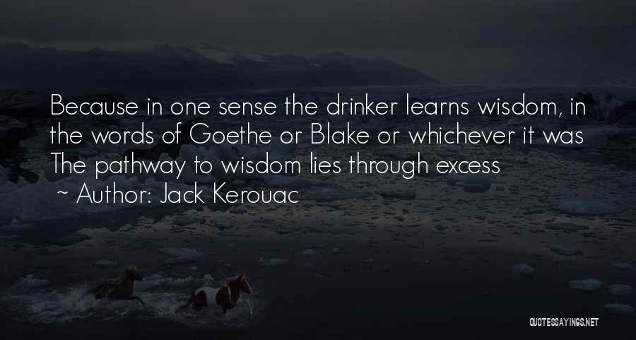 Drinker Quotes By Jack Kerouac