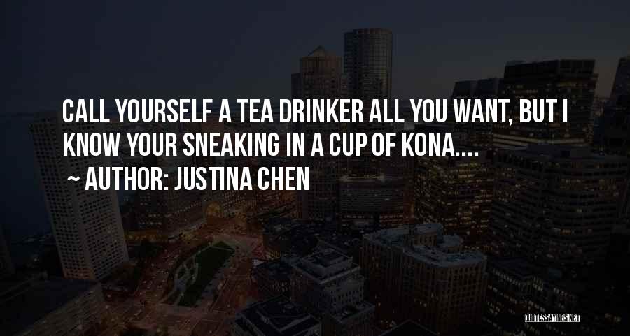 Drinker Quotes By Justina Chen