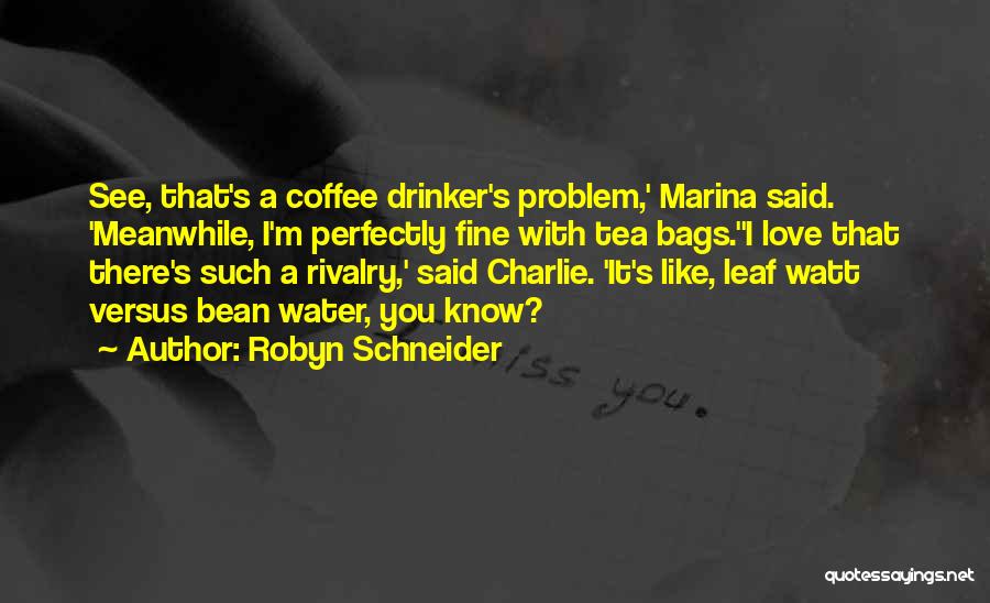 Drinker Quotes By Robyn Schneider