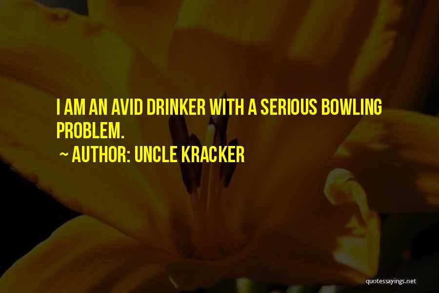 Drinker Quotes By Uncle Kracker