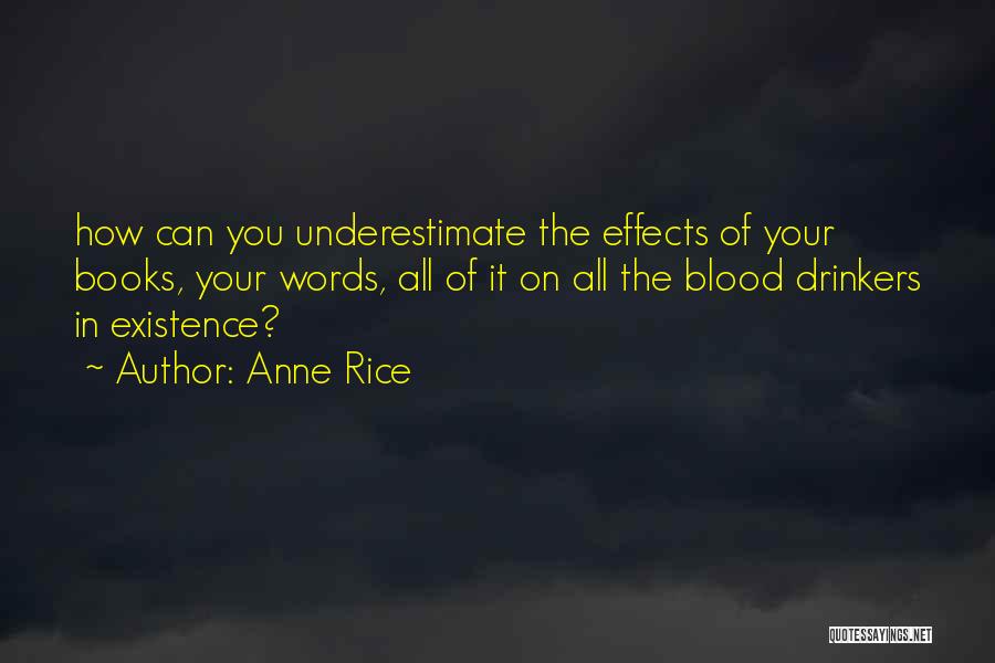 Drinkers Quotes By Anne Rice