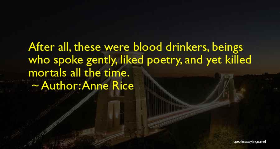 Drinkers Quotes By Anne Rice