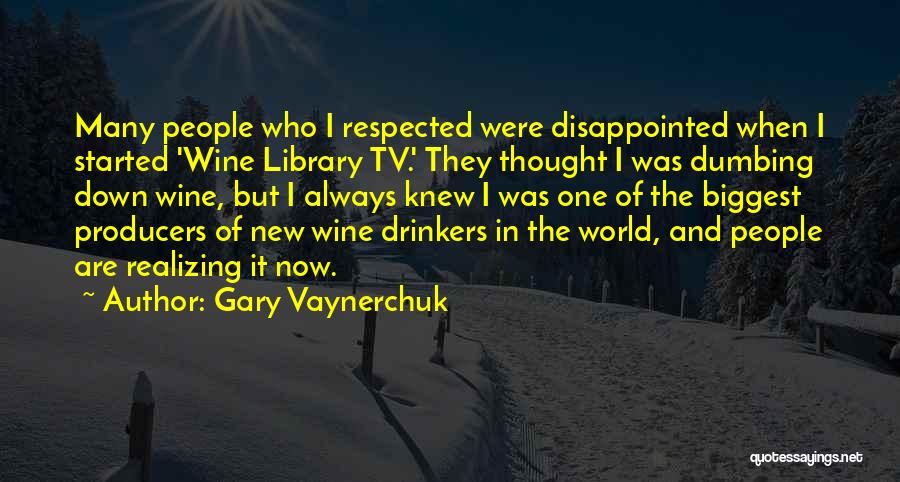 Drinkers Quotes By Gary Vaynerchuk