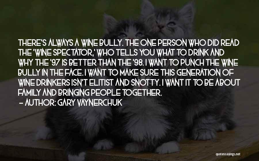 Drinkers Quotes By Gary Vaynerchuk