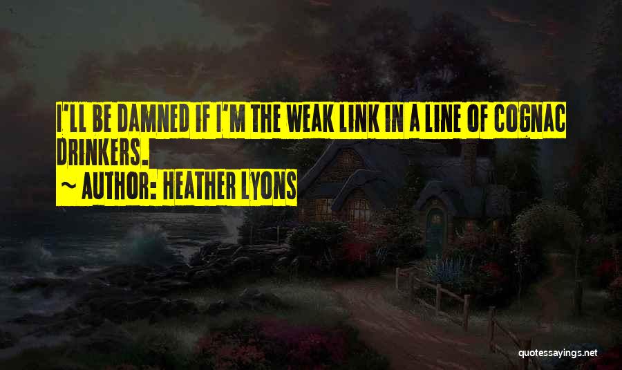 Drinkers Quotes By Heather Lyons