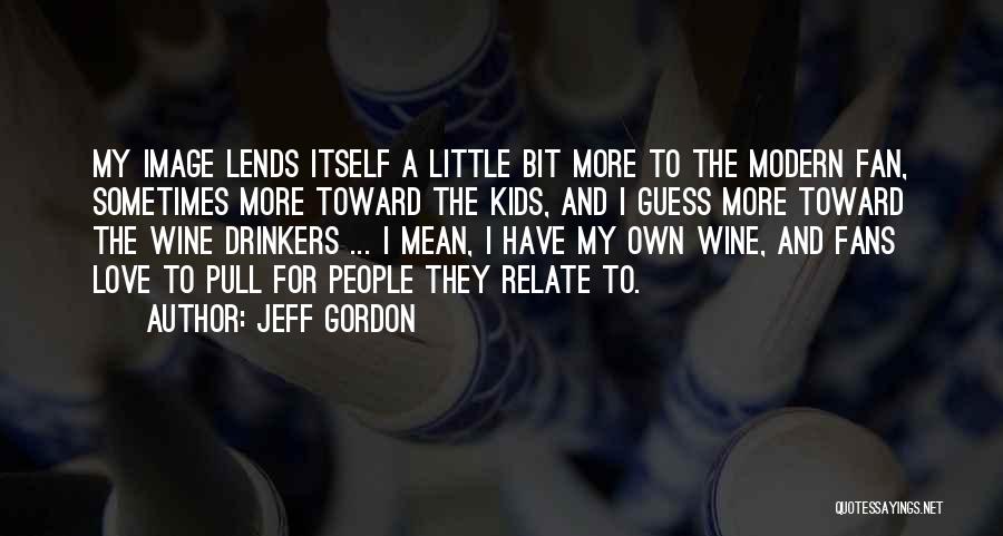 Drinkers Quotes By Jeff Gordon