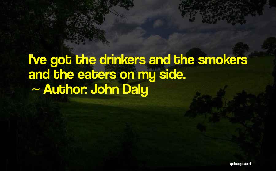 Drinkers Quotes By John Daly