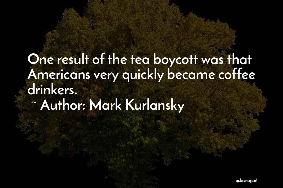 Drinkers Quotes By Mark Kurlansky