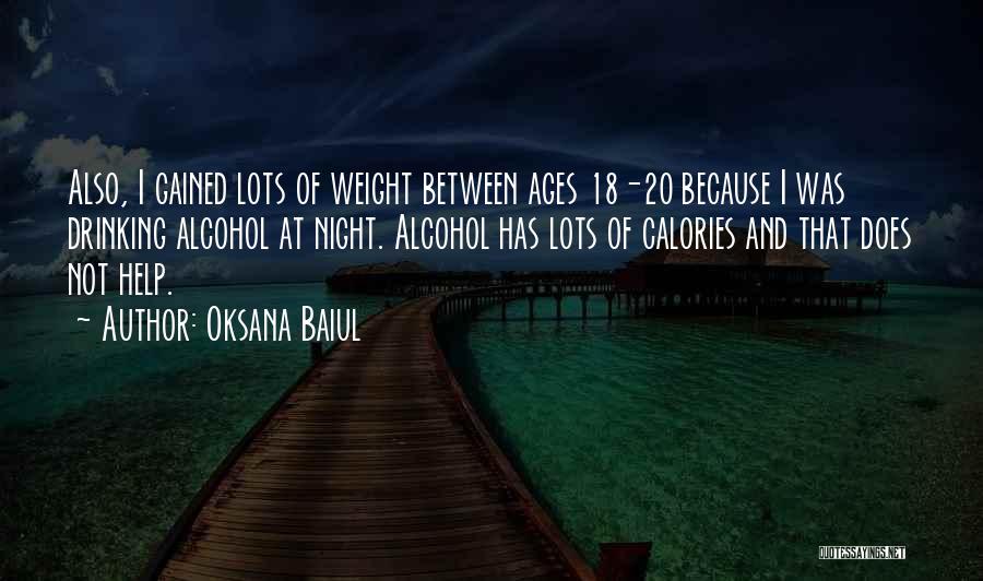 Drinking Ages Quotes By Oksana Baiul