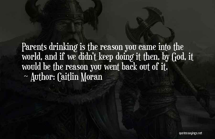 Drinking Alcohol Quotes By Caitlin Moran