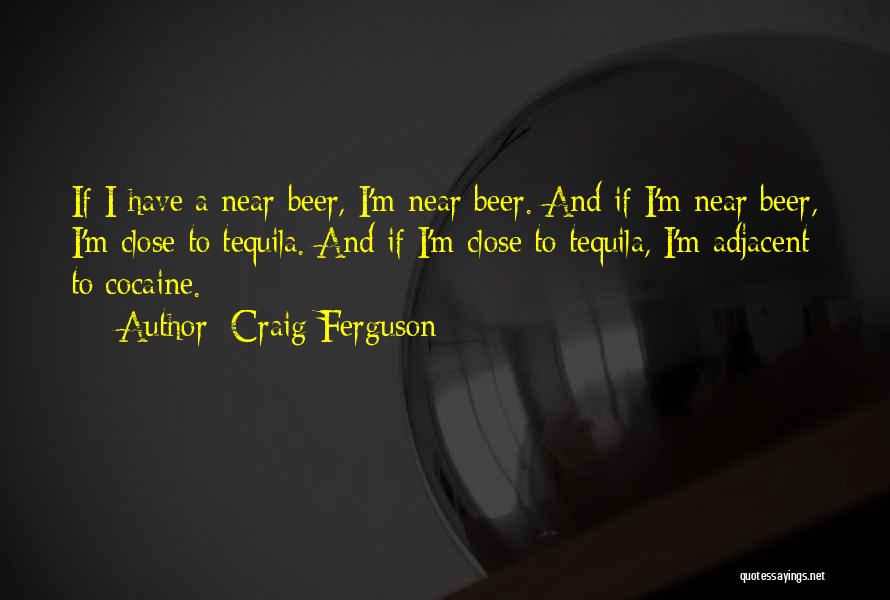 Drinking Alcohol Quotes By Craig Ferguson
