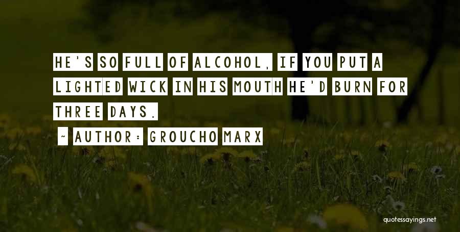 Drinking Alcohol Quotes By Groucho Marx