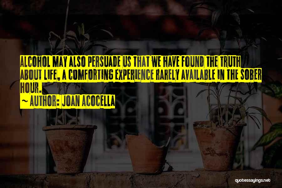 Drinking Alcohol Quotes By Joan Acocella