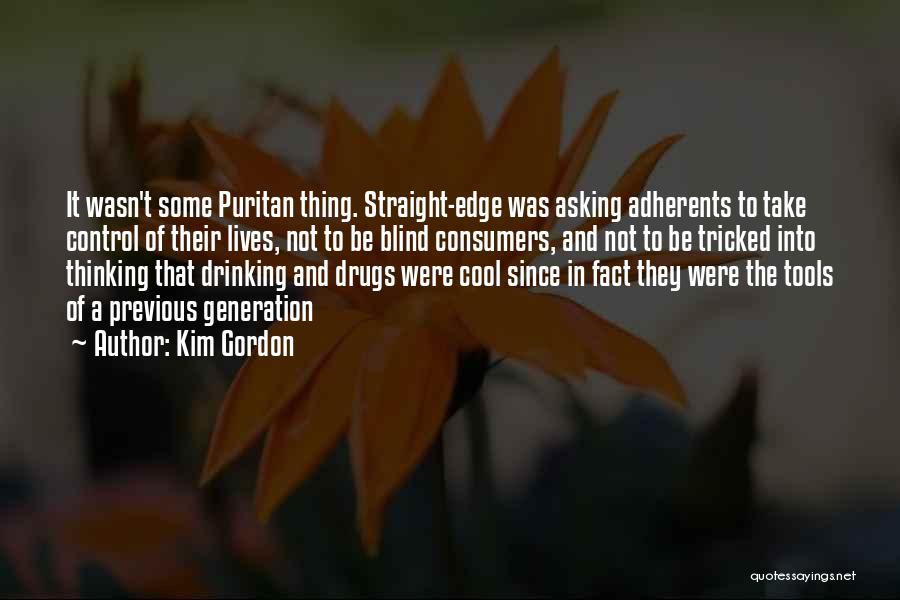 Drinking Alcohol Quotes By Kim Gordon
