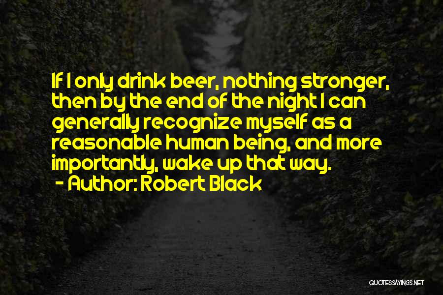 Drinking Alcohol Quotes By Robert Black